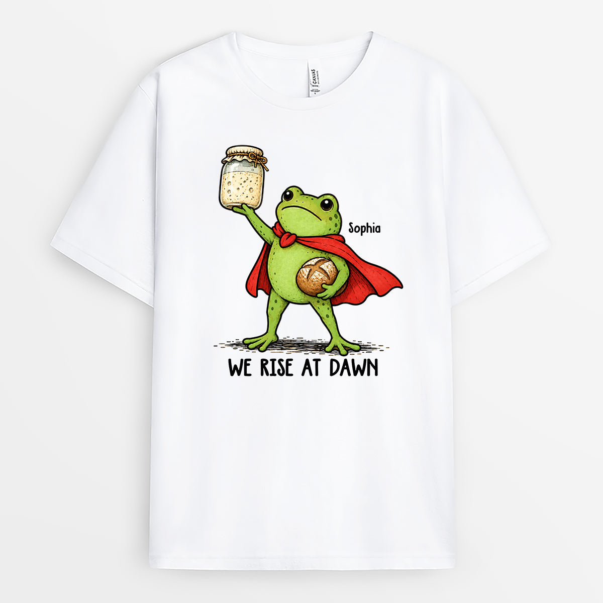 We Rise At Dawn Sourdough T-Shirt - Funny Personalized Baking Gifts